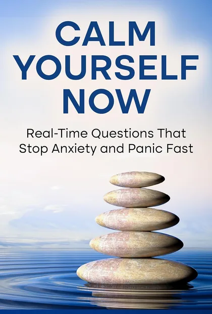 Cover of Calm Yourself Now